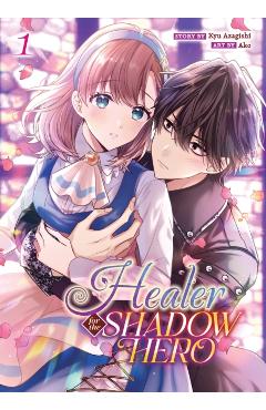 Healer for the Shadow Hero (Manga) Vol. 1 - Kyu Azagishi