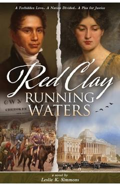Red Clay, Running Waters - Leslie K. Simmons