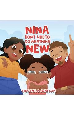 Nina don't like to do anything new - vincent watson