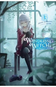 Wandering Witch: The Journey of Elaina, Vol. 13 (Light Novel) - Jougi Shiraishi