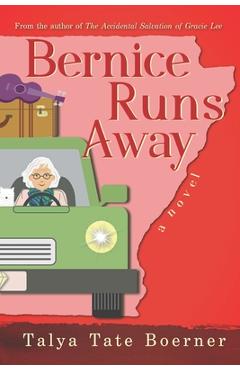 Bernice Runs Away - Talya Tate Boerner