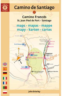 Camino de Santiago Maps (Camino Francés): St. Jean Pied de Port - Santiago de Compostela - John Brierley