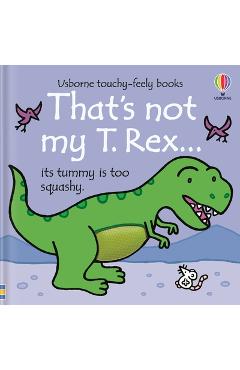That\'s Not My T. Rex... - Fiona Watt