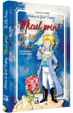 Micul print. The Little Prince - Antoine de Saint-Exupery