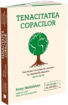 Tenacitatea copacilor - Peter Wohlleben