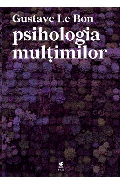 Psihologia multimilor - Gustave Le Bon
