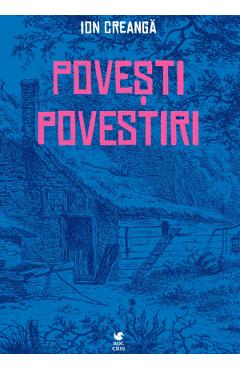 Povesti, povestiri - Ion Creanga