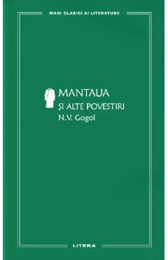 Mantaua si alte povestiri - N.V. Gogol