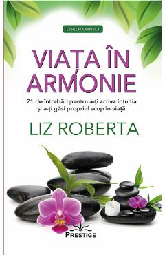 Viata in armonie - Liz Roberta - PRESTIGE