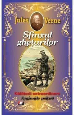 Sfinxul ghetarilor. Regiunile polare - Jules Verne