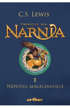 Cronicile din Narnia Vol.1: Nepotul magicianului - C. S. Lewis