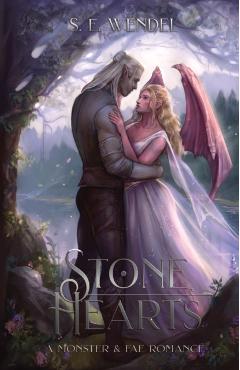 Stone Hearts: A Monster & Fae Romance - S. E. Wendel