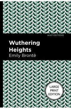 Wuthering Heights: Large Print Edition - Emily Brontë