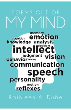 Poems Out of My Mind - Kathleen A. Dubé