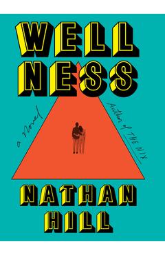 Wellness - Nathan Hill