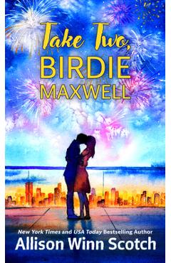 Take Two, Birdie Maxwell - Allison Winn Scotch