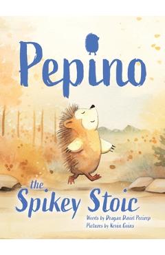 Pepino the spikey stoic - dragan david pecirep