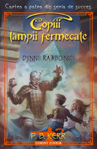 Copiii Lampii Fermecate - Djinii Razboinici - P. B. Kerr | Libris.ro