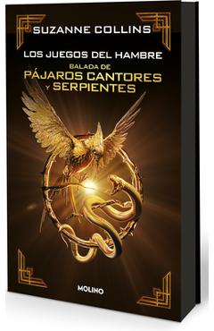 Balada de Pájaros Cantores Y Serpientes (Edición Especial Coleccionista) / The Ballad of Songnbirds and Snakes - Suzanne Collins