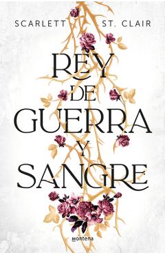 Rey de guerra y sangre / king of battle and blood - scarlett st clair