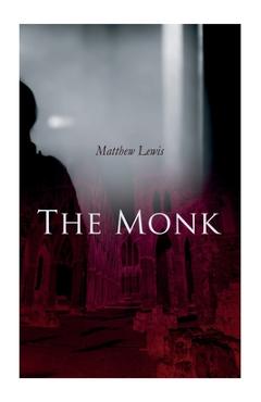The Monk - Matthew Lewis