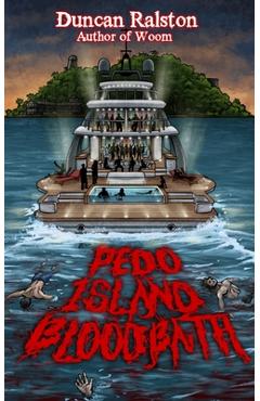 Pedo Island Bloodbath - Duncan Ralston
