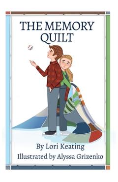 The Memory Quilt - Lori Keating