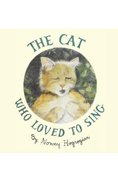 The Cat Who Loved To Sing - Nonny Hogrogian