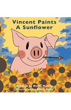 Vincent Paints A Sunflower - Marta Molnar