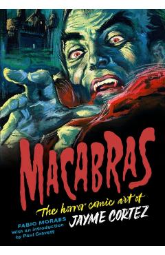 Macabras: The Horror Comic Art of Jayme Cortez - Jayme Cortez