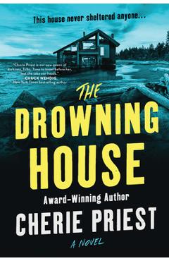 The Drowning House - Cherie Priest