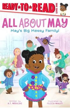 May\'s Big Messy Family!: Ready-To-Read Level 1 - Amy T. Woehling