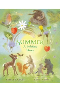 Summer: A Solstice Story - Kelsey E. Gross