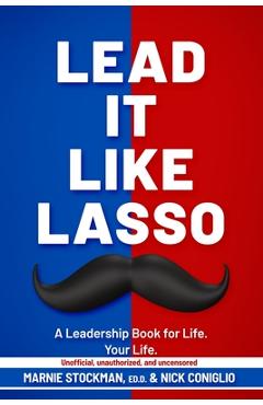 Lead It Like Lasso - Marnie Stockman
