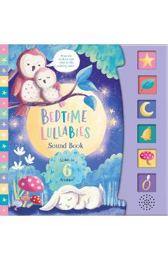 Bedtime Lullabies 6 Button Sound Book: 6 Button Sound Book [With Battery] - Kidsbooks