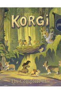 Korgi: The Complete Tale - Christian Slade