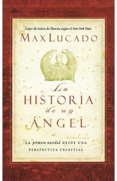 La Historia de Un Ángel - Max Lucado