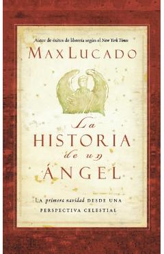 La Historia de Un Ángel - Max Lucado