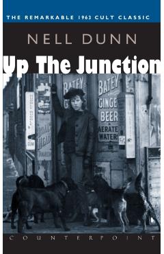 Up the Junction - Nell Dunn