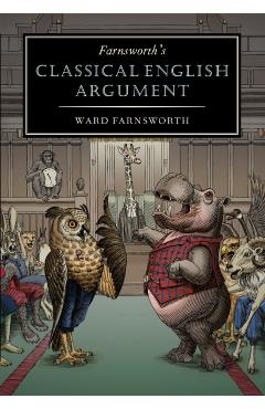 Farnsworth\'s Classical English Argument - Ward Farnsworth