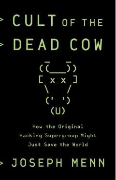 Cult of the Dead Cow - Joseph Menn