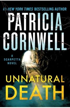 Unnatural Death: A Scarpetta Novel - Patricia Cornwell
