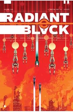 Radiant Black, Volume 5: Catalyst War, Part 1 - Kyle Higgins