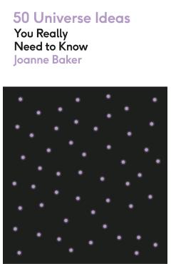 50 Universe Ideas You Really Need to Know - Joanne Baker