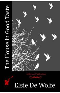 The House in Good Taste - Elsie De Wolfe