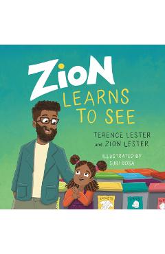 Zion Learns to See: Opening Our Eyes to Homelessness - Terence Lester