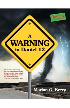 A Warning in Daniel 12 - Marian G. Berry - Imagine 1
