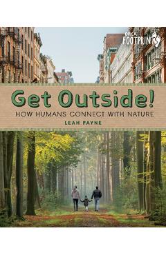 Get Outside!: How Humans Connect with Nature - Leah Payne