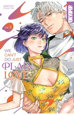We Can\'t Do Just Plain Love, Volume 3: She\'s Got a Fetish, Her Boss Has Low Self-Esteem - Mafuyu Fukita