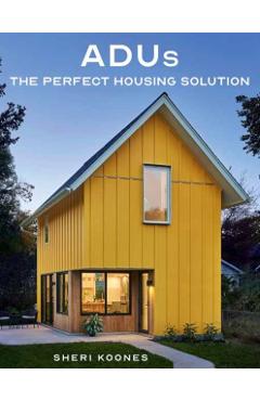 Adus: The Perfect Housing Solution - Sheri Koones